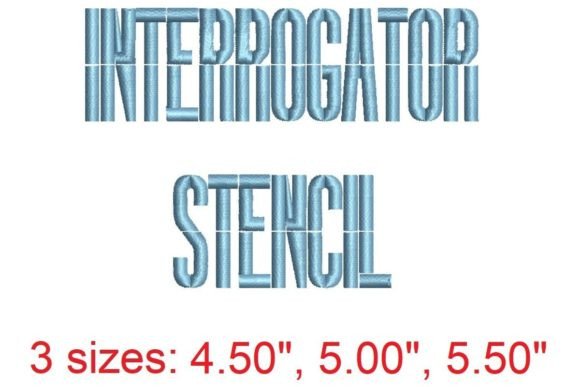 Interrogator Stencil: A Bold Embroidery Font